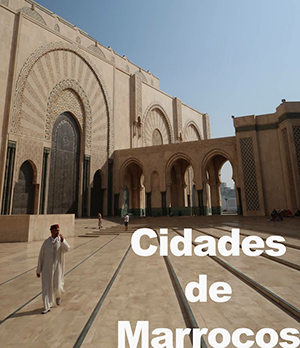 Cidades de Marrocos © Viaje Comigo
