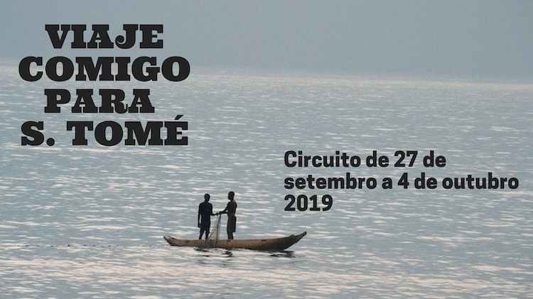 Circuito S. Tomé - Viaje Comigo 2019 © Viaje Comigo