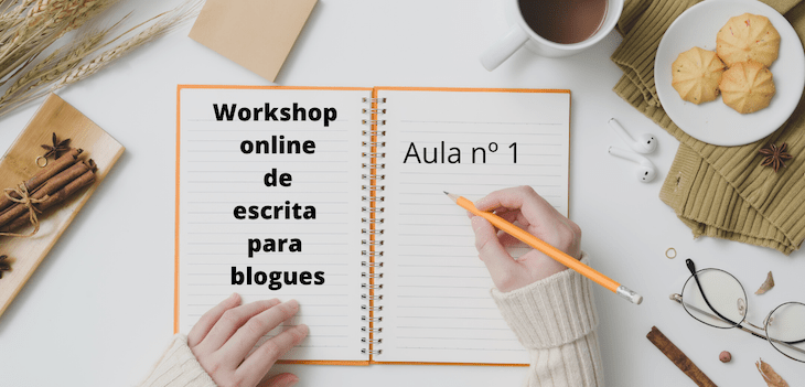 Workshop online de escrita para blogues Aula nº1 © Viaje Comigo