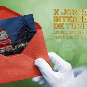 X Jornadas Internacionais de Turismo em Águeda - 27 e 28 Novembro 2025